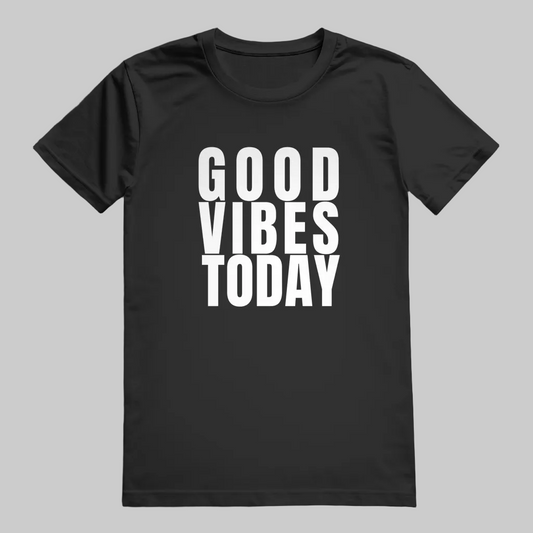 GOOD VIBES TODAY T-Shirt – Stylisches T-Shirt schwarz
