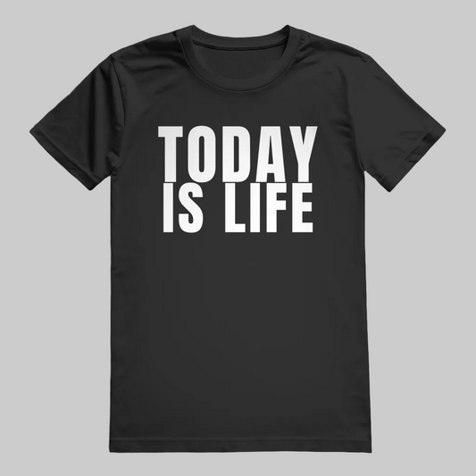 TODAY IS LIFE T-Shirt – Stylisches T-Shirt Unisex schwarz