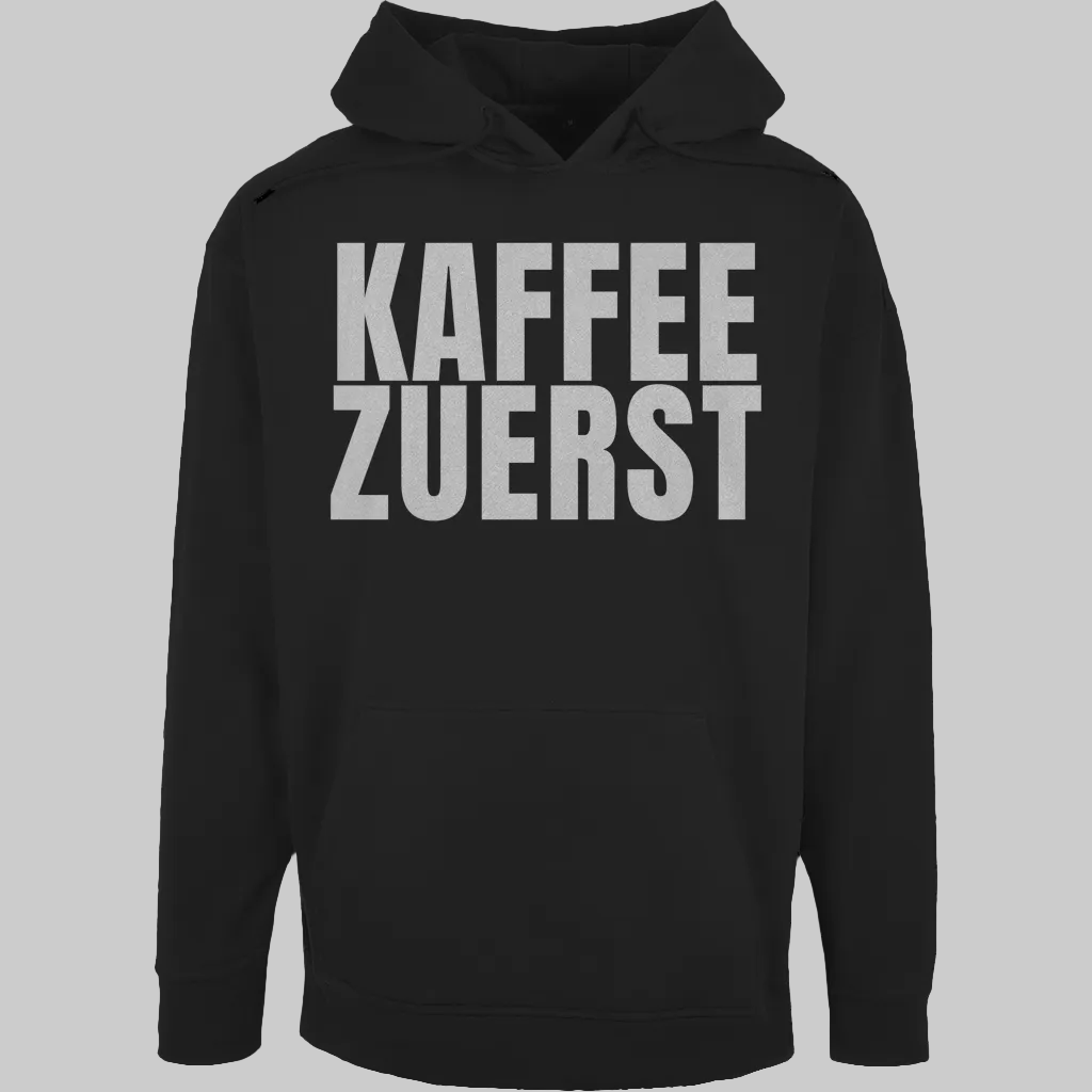 KAFFEE ZUERST Hoodie –  Stylischer Kaffee Hoodie
