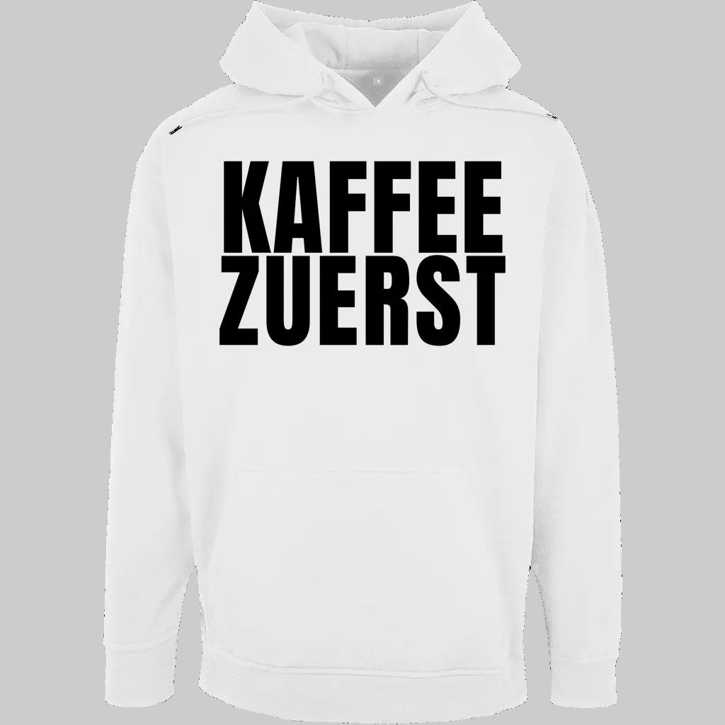 KAFFEE ZUERST Hoodie –  Stylischer Kaffee Hoodie