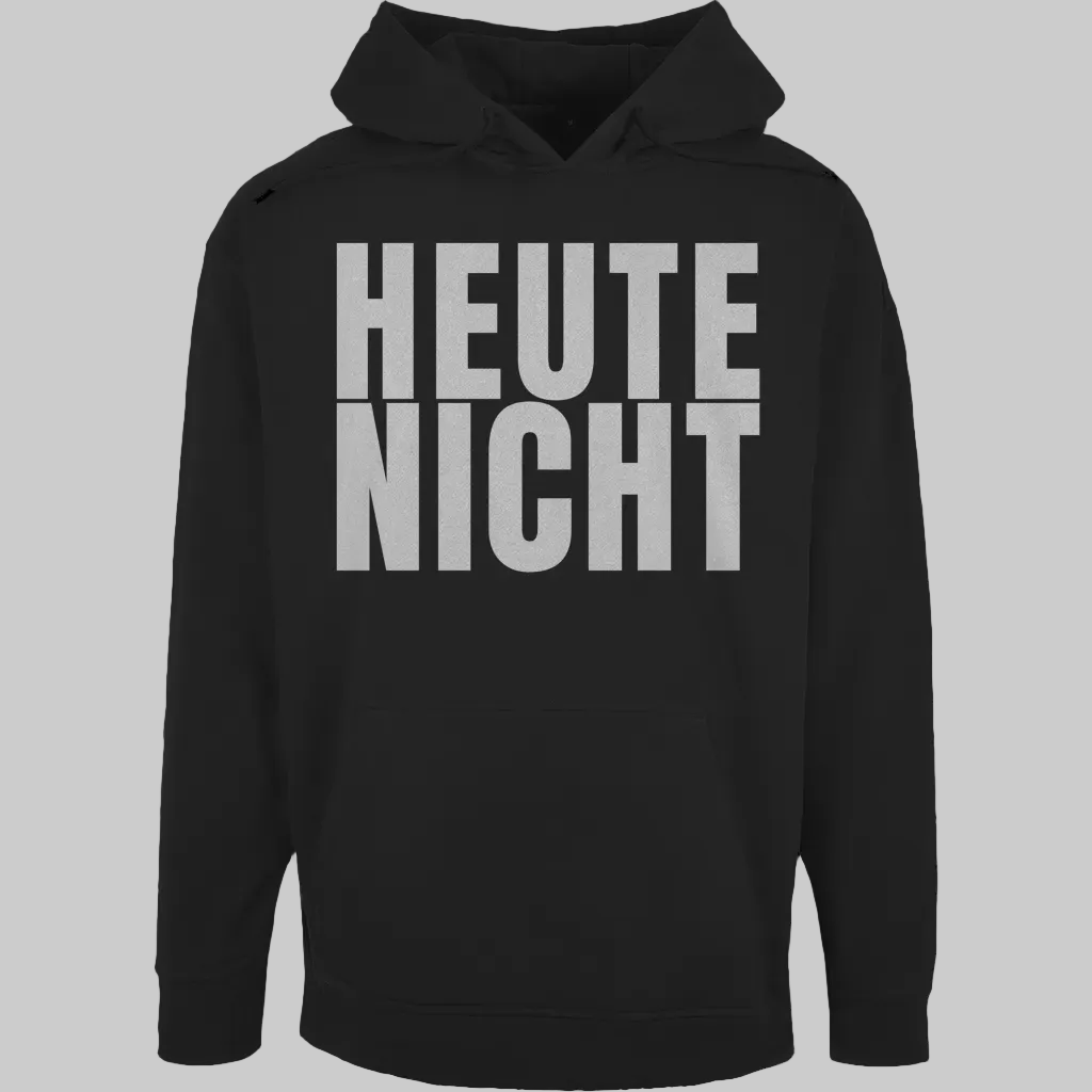HEUTE NICHT Hoodie – Minimalistischer Statement Hoodie