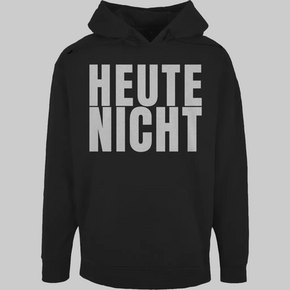 HEUTE NICHT Hoodie – Minimalistischer Statement Hoodie