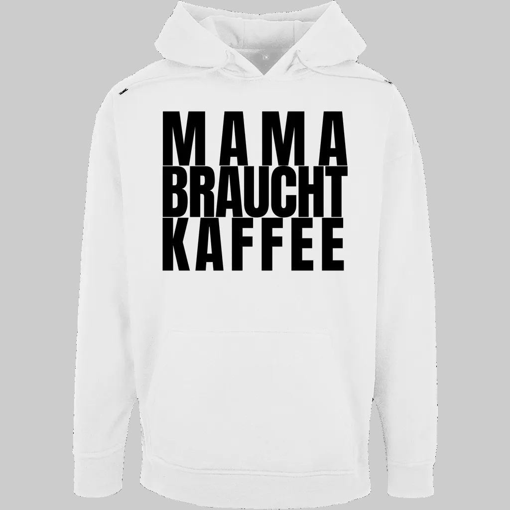 MAMA BRAUCHT KAFFEE  weisser Hoodie – Stylisches Geschenk für Mamas