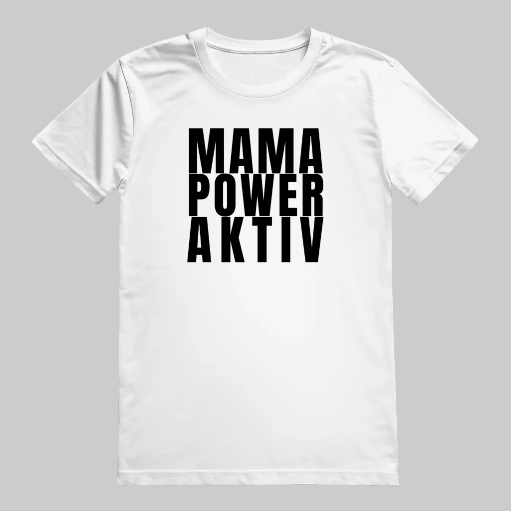 MAMA POWER AKTIV T-Shirt weiss – Geschenk für Mamas
