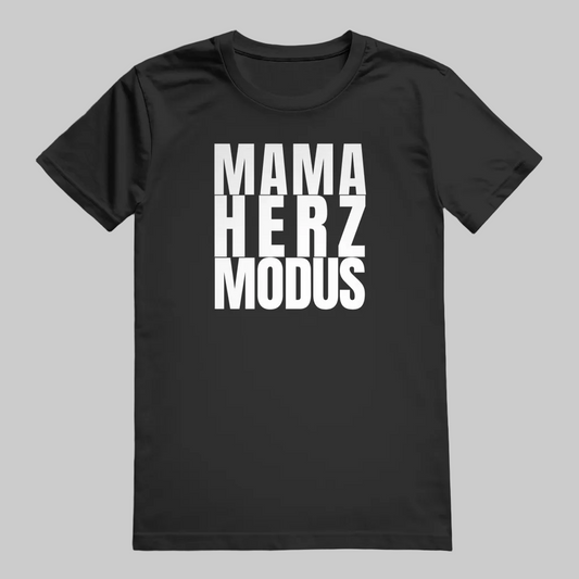 MAMA HERZ MODUS T-Shirt schwarz – Geschenk für Mamas
