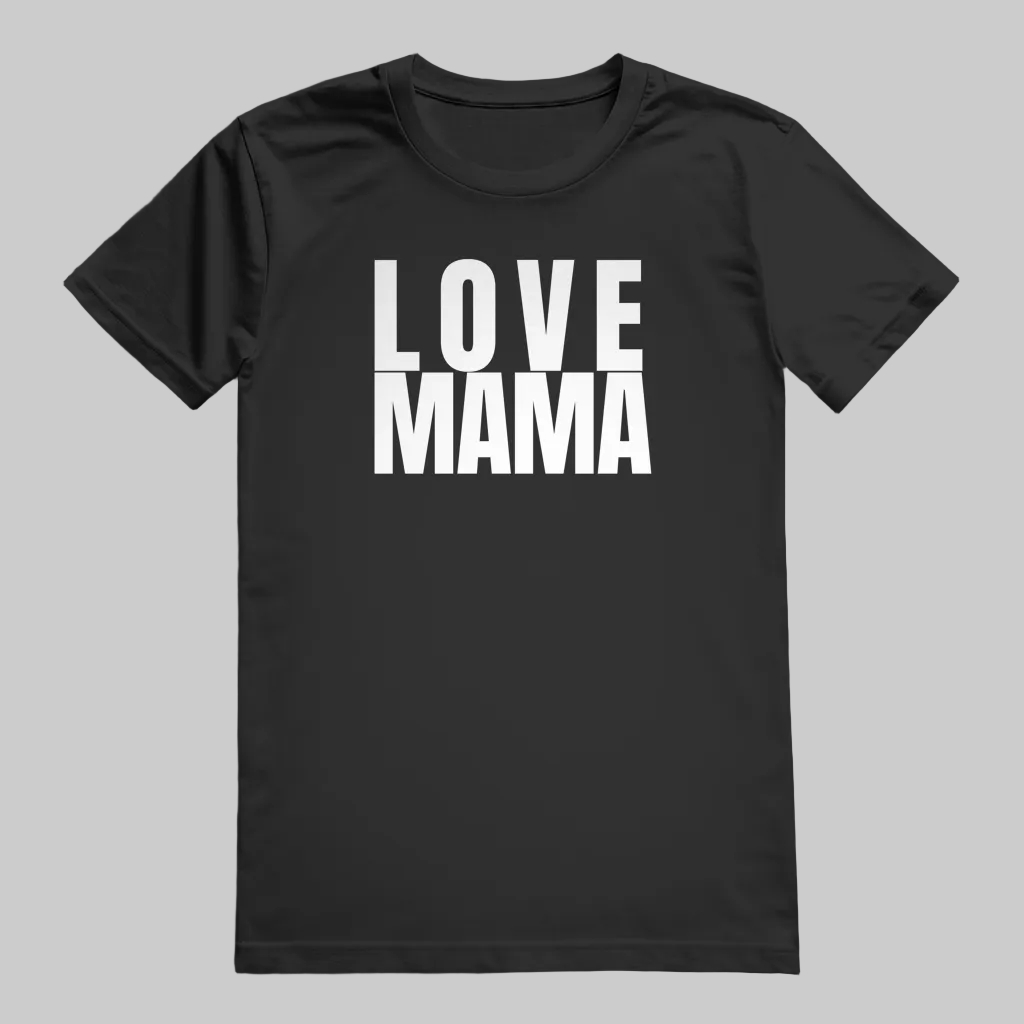LOVE MAMA T-Shirt schwarz – Geschenk für Mamas