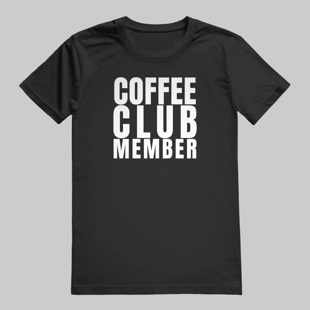 COFFEE CLUB MEMBER T-Shirt – Stylisches T-Shirt für Kaffeefreunde schwarz