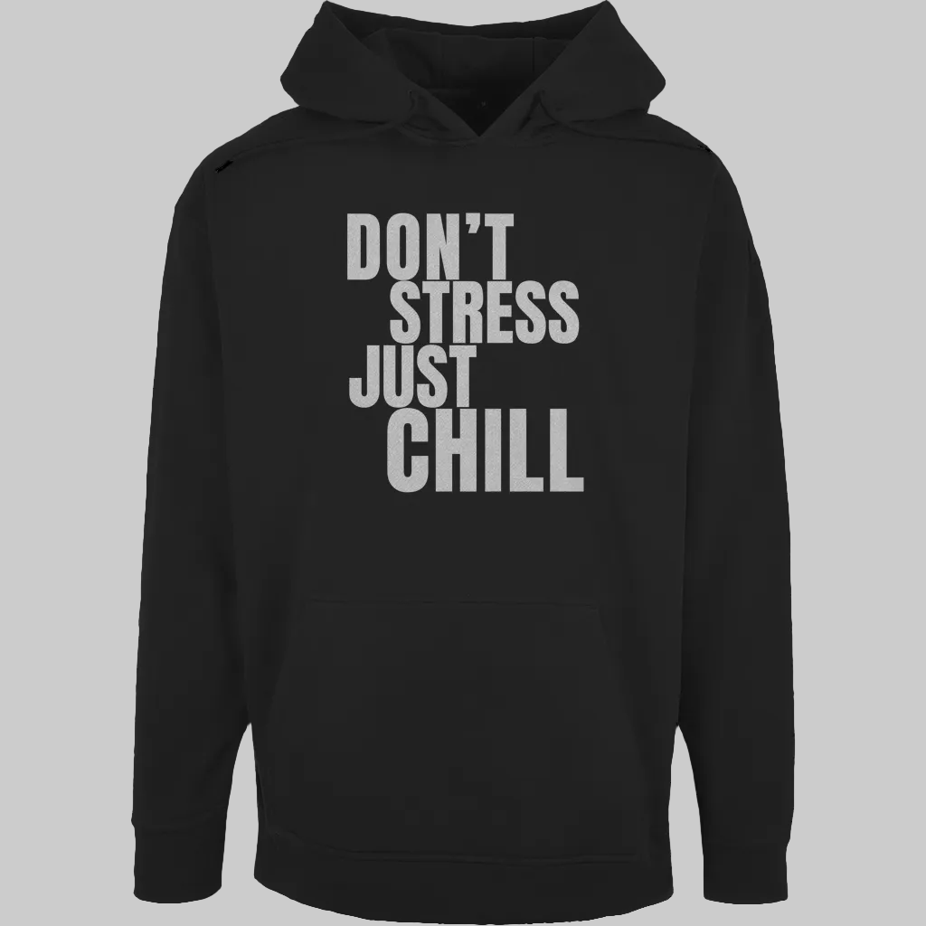 DON'T STRESS JUST CHILL Hoodie – Stylischer Hoodie schwarz