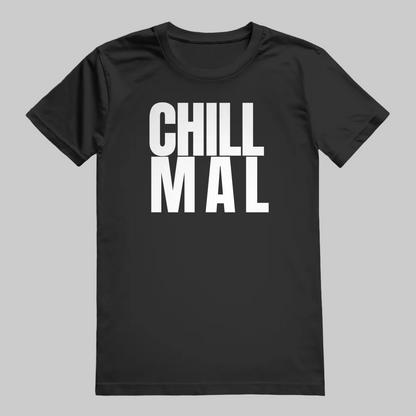 CHILL MAL T-Shirt – Stylisches T-Shirt Unisex schwarz