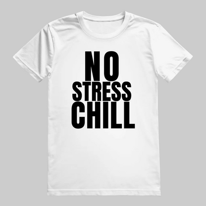 NO STRESS CHILL T-Shirt – Stylisches T-Shirt Unisex weiss