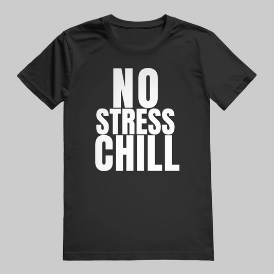 NO STRESS CHILL T-Shirt – Stylisches T-Shirt Unisex