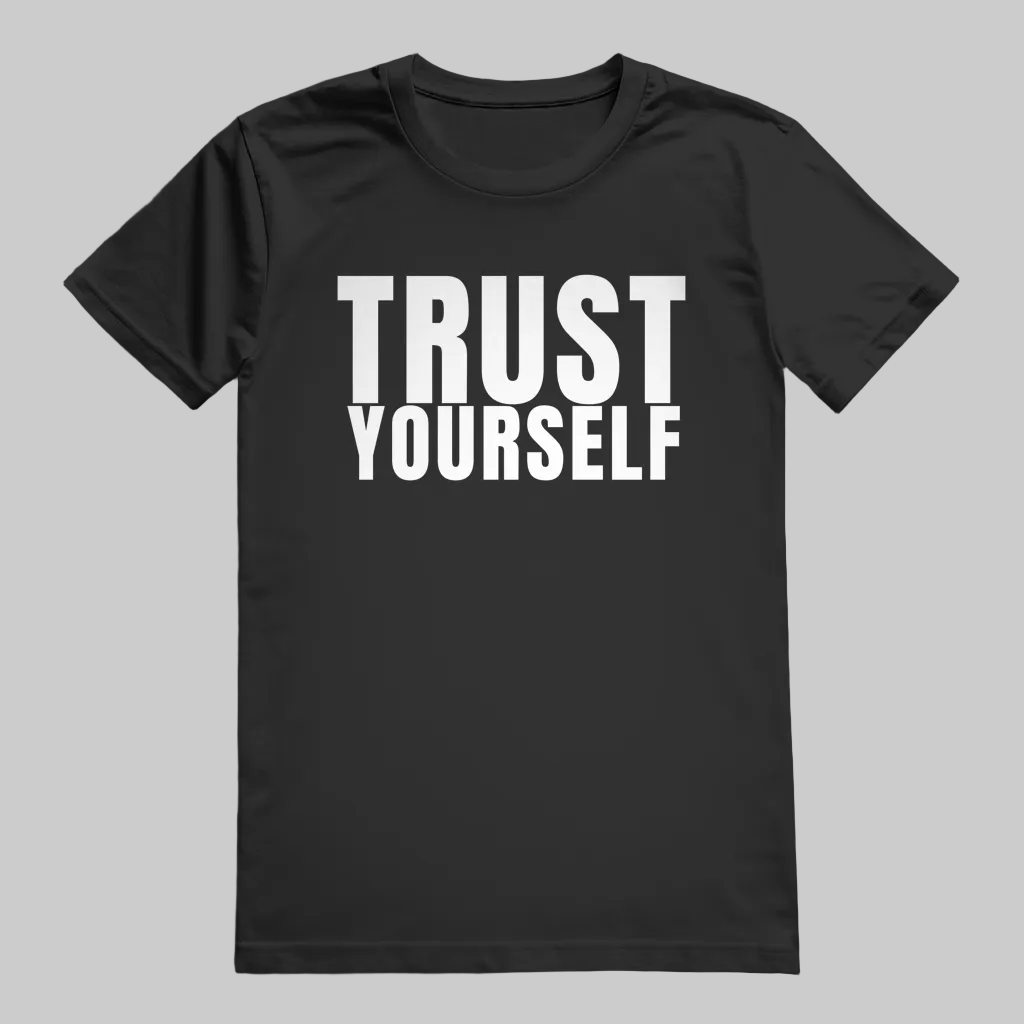 TRUST YOURSELF T-Shirt – Stylisches T-Shirt Unisex schwarz