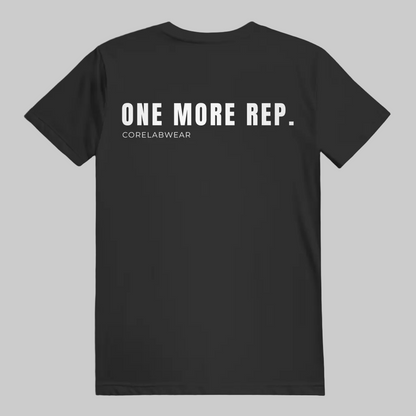 ONE MORE REP. – Unisex T-Shirt schwarz - weisser Print auf der Rückseite