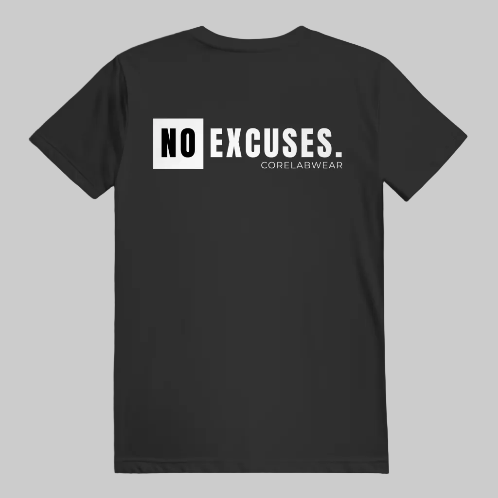 NO EXCUSES. – Unisex T-Shirt schwarz - weisser Print auf der Rückseite