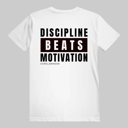 DISCIPLINE BEATS MOTIVATION – Unisex T-Shirt WEISS