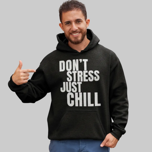 DON'T STRESS JUST CHILL Hoodie – Stylischer Hoodie schwarz