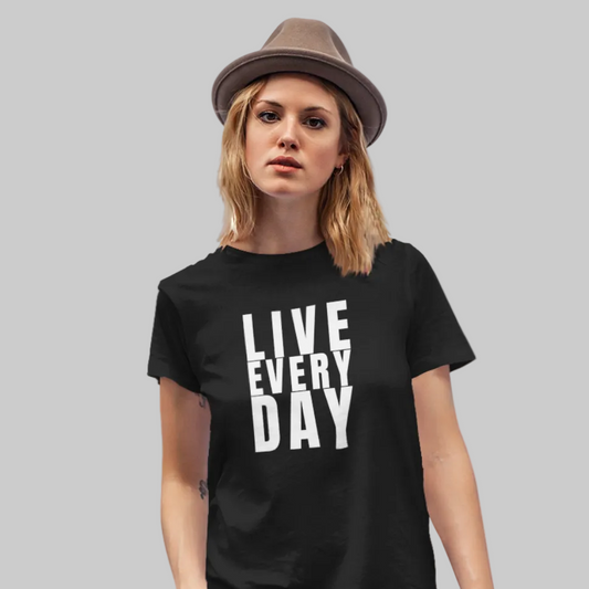 LIVE EVERY DAY  T-Shirt – Stylisches T-Shirt Unisex