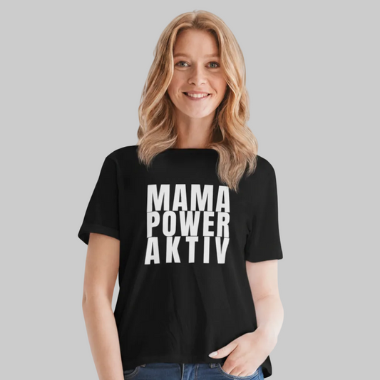 MAMA POWER AKTIV T-Shirt schwarz – Geschenk für Mamas