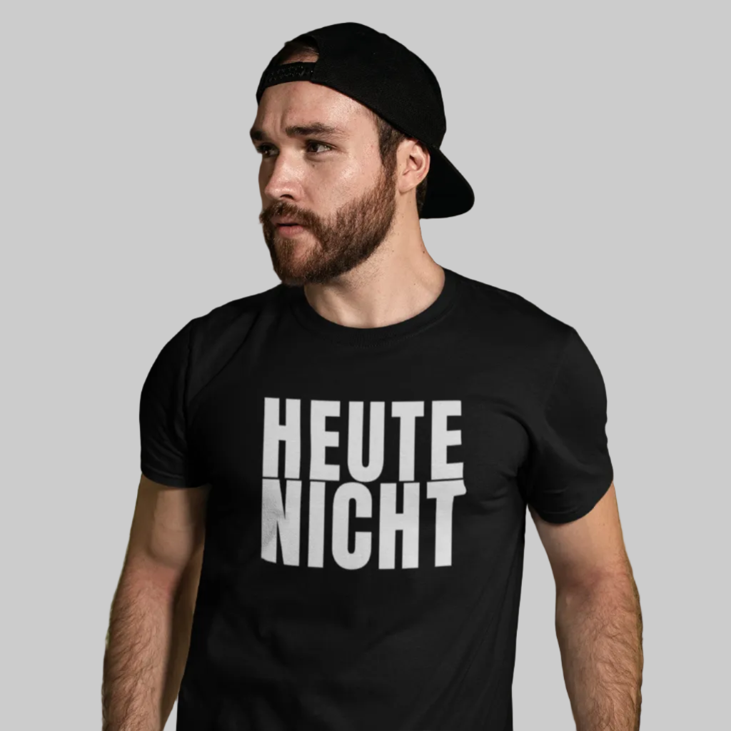 HEUTE NICHT T-Shirt – Stylisches T-Shirt Unisex
