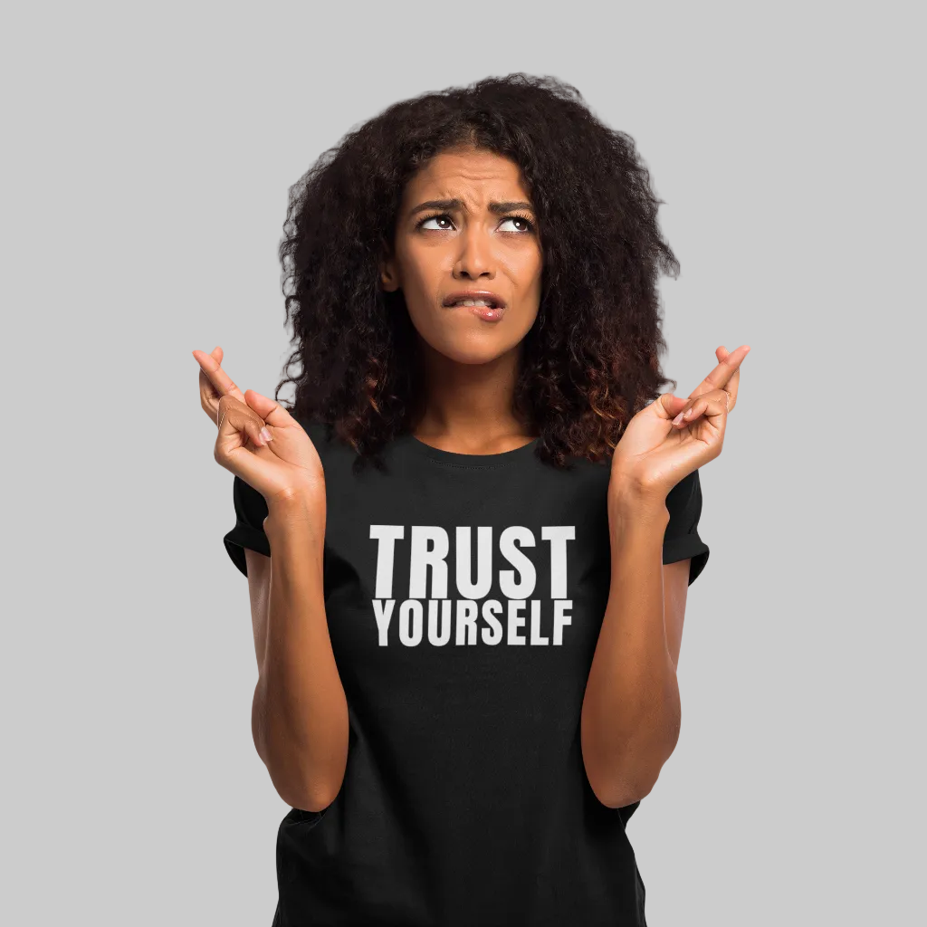 TRUST YOURSELF T-Shirt – Stylisches T-Shirt Unisex