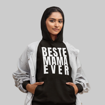 BESTE MAMA EVER Hoodie – Stylisches Geschenk für Mamas