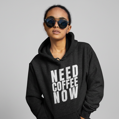 NEED COFFEE NOW Hoodie – Stylischer Kaffee Hoodie