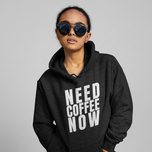 NEED COFFEE NOW Hoodie – Stylischer Kaffee Hoodie