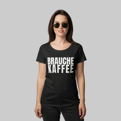 BRAUCHE KAFFEE T-Shirt – Stylisches T-Shirt für Kaffeefreunde