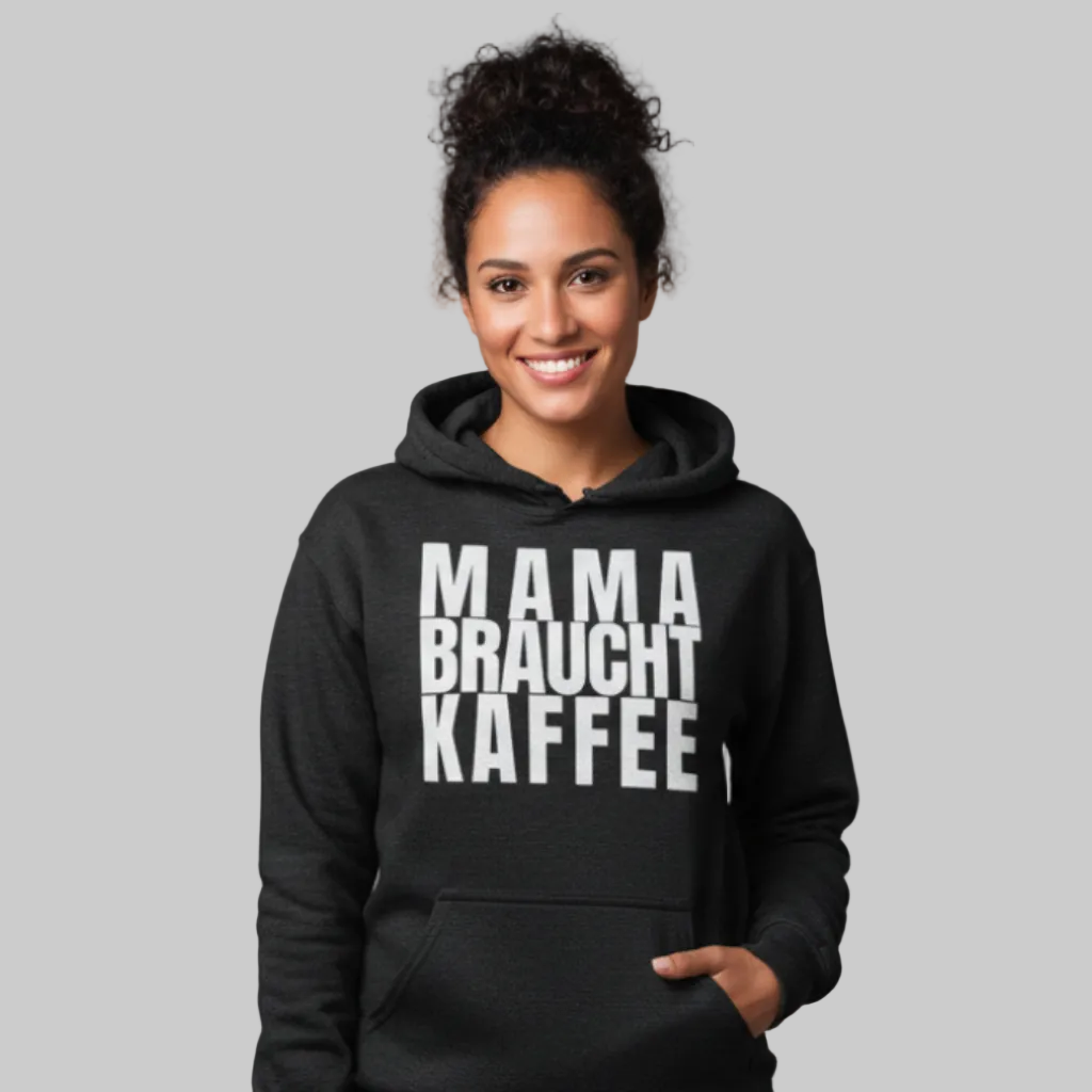 MAMA BRAUCHT KAFFEE  Hoodie – Stylisches Geschenk für Mamas