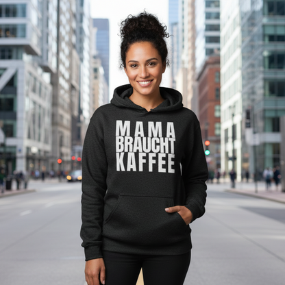 MAMA BRAUCHT KAFFEE  Hoodie – Stylischer Hoodie für Kaffeefreunde